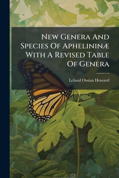 Paperback New Genera And Species Of Aphelininæ With A Revised Table Of Genera Book