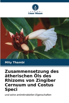 Paperback Zusammensetzung des ätherischen Öls des Rhizoms von Zingiber Cernuum und Costus Speci [German] Book