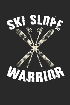 Trainingsbuch für Skifahrer: Stetige Verbesserung mit diesem Trainigstagebuch ? Vorlage für über 100 Trainigstage ? Planen, üben, umsetzen ? 6x9 Format ? Motiv: Ski slope warrior 21 (German Edition)