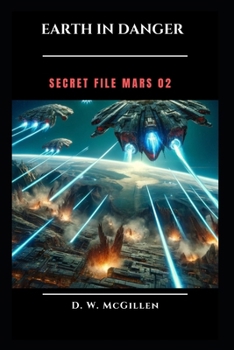 Paperback Earth in Danger: Secret File Mars 02 Book