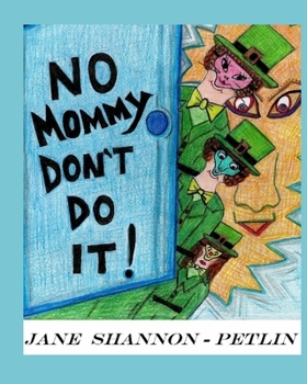 Paperback "No Mommy, Don't Do It!" Book
