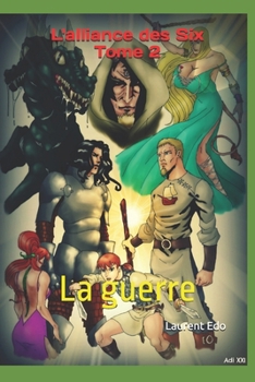 Paperback L'Alliance des Six Tome 2: La guerre [French] Book