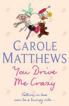 Paperback You Drive Me Crazy. Carole Matthews Book