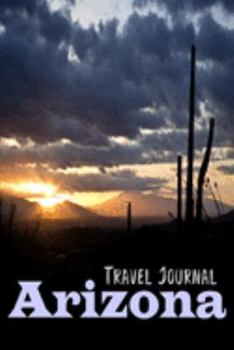 Travel Journal Arizona: Saguaro Sunrise Tucson AZ - 6X9 Composition Notebook Diary with 120 Blank Lined Pages