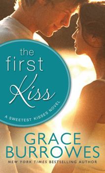 The First Kiss - Book #2 of the Sweetest Kisses #0.5