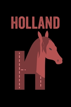 Holland: Journal (Diary, Notebook) Personalized Custom Name Alphabet Horse Birthday Gift for Girls