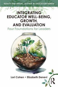 Paperback Integrating Educator Well-Being, Growth, and Evaluation: Four Foundations for Leaders Book