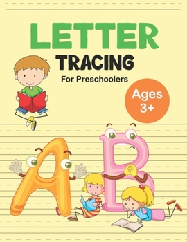 Paperback Letter Tracing book For preschoolers Ages 3+: Letter Tracing Workbook Practice for Preschool, and Kids Ages 3-5 Alphabet Writing Practice Book