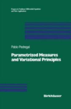 Hardcover Parametrized Measures and Variational Principles Book