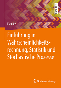 Paperback Einführung in Wahrscheinlichkeitsrechnung, Statistik Und Stochastische Prozesse [German] Book