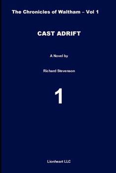 Paperback Cast Adrift: The Chronicles of Waltham - Vol. 1 Book