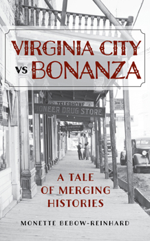 Hardcover Virginia City Vs Bonanza: A Tale of Merging Histories Book