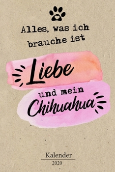Chihuahua Kalender 2020: Geschenk Wochenplaner,Terminkalender 2020 für Hundebesitzer, Frauchen Herrchen eines Hundes. Lustiger Spruch Geschenkidee zu ... und Planer (German Edition)