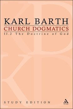 Church Dogmatics: II.2 The Doctrine of the Word of God §§ 34–35 - Book #11 of the Church Dogmatics (Study Edition)