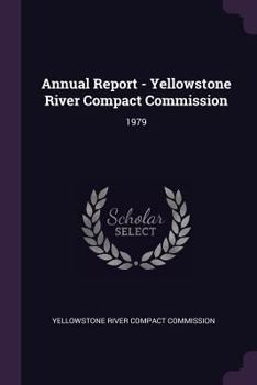 Paperback Annual Report - Yellowstone River Compact Commission: 1979 Book
