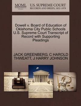 Paperback Dowell V. Board of Education of Oklahoma City Public Schools U.S. Supreme Court Transcript of Record with Supporting Pleadings Book