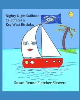 Paperback Nighty Night Sailboat Celebrates a Key West Birthday Book