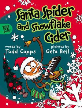 Paperback Santa Spider And Snowflake Cider (Tiger Bean Series) Book