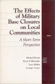 Paperback The Effects of Military Base Closures on Local Communities: A Short-Term Perspective Book