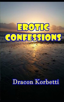 Paperback Erotic Confessions: Tales of First Time Sex Book
