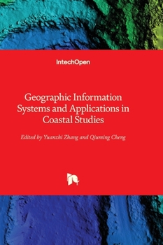 Hardcover Geographic Information Systems and Applications in Coastal Studies Book