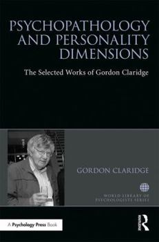 Hardcover Psychopathology and Personality Dimensions: The Selected Works of Gordon Claridge Book