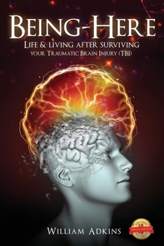 Paperback Being-Here: Life & living after surviving your Traumatic Brain Injury (TBI) Book