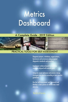 Paperback Metrics Dashboard A Complete Guide - 2019 Edition Book