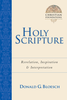 Paperback Holy Scripture: Revelation, Inspiration Interpretation Book
