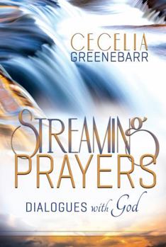 Paperback Streaming Prayers: Dialogues with God Book