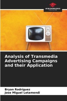 Paperback Analysis of Transmedia Advertising Campaigns and their Application Book