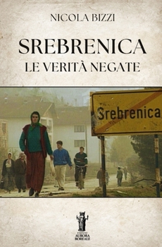 Srebrenica. Le verità negate (Symbols & Myths) (Italian Edition)