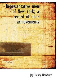 Hardcover Representative men of New York; a record of their achievements Book