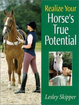Hardcover Realize Your Horse's True Potential Book