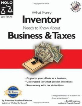Paperback What Every Inventor Needs to Know about Business & Taxes Book