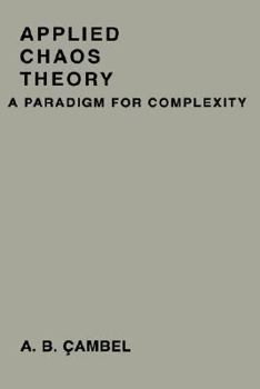 Hardcover Applied Chaos Theory: A Paradigm for Complexity Book