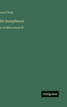 Hardcover Die Rumplhanni: in Großdruckschrift [German] Book
