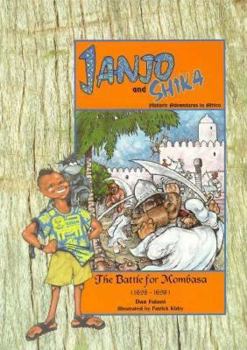 Paperback Janjo and Shika: The Battle for Mombasa (1696-1698) Book