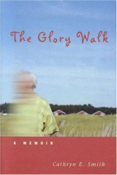 Hardcover The Glory Walk: A Memoir Book