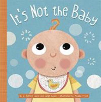 Board book It's Not the Baby Book