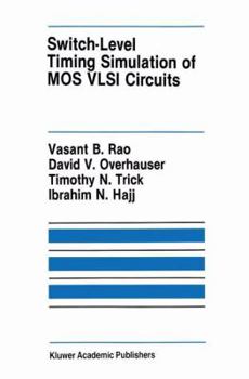 Hardcover Switch-Level Timing Simulation of MOS VLSI Circuits Book