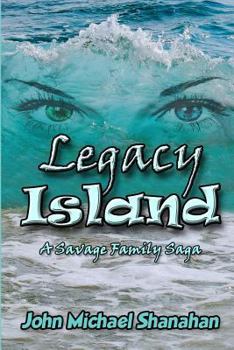 Paperback Legacy Island: A Savage Family Saga Book