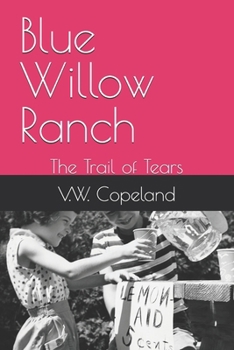 Paperback Blue Willow Ranch: The Trail of Tears Book