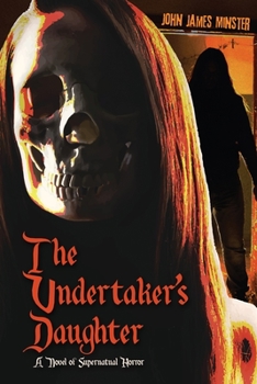 Paperback The Undertaker's Daughter: A Novel of Supernatural Horror Book
