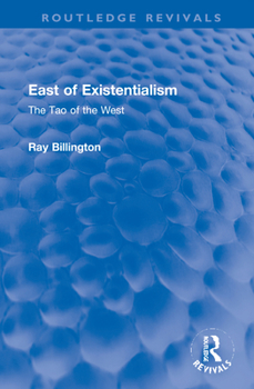 Hardcover East of Existentialism: The Tao of the West Book