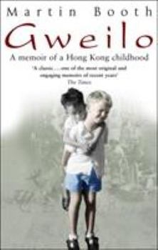 Paperback Gweilo: Memories of a Hong Kong Childhood. Martin Booth Book