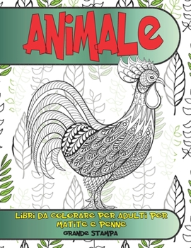 Paperback Libri da colorare per adulti per matite e penne - Grande stampa - Animale [Italian] Book