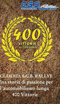 Hardcover Scuderia S.G.B. Rallye: Una storia di passione per l'automobilismo lunga 400 Vittorie [Italian] Book
