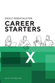 Paperback Excel(R) Essentials for Career Starters: 12 indispensable Excel Tips for Career Starters Book