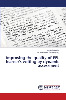 Paperback Improving the quality of EFL learner's writing by dynamic assessment Book